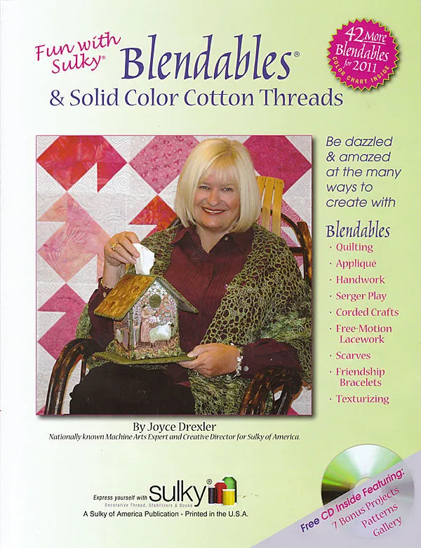 Fun With Sulky Blendables And Solid Cotton Threads Quilt Book by Joyce Drexler for Sulky of America